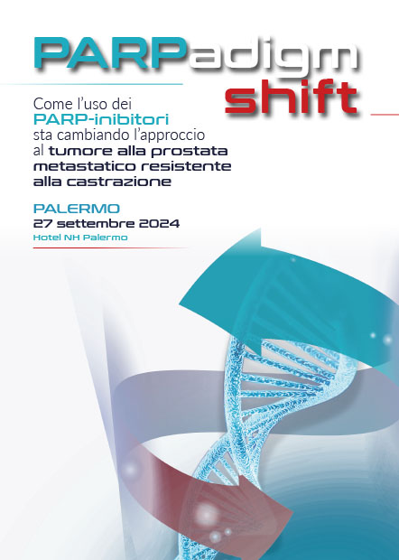 PARPadigm shift Come l’uso dei PARP-inibitori sta cambiando l’approccio al tumore alla prostata metastatico resistente alla castrazione - Palermo, 27 Settembre 2024